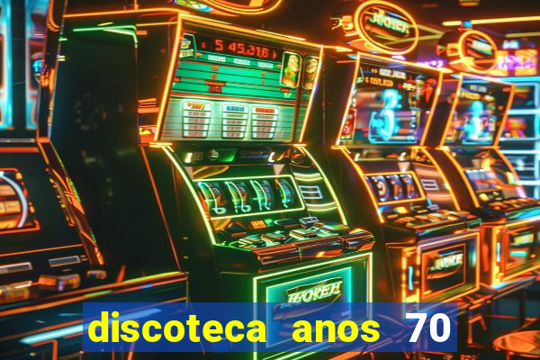 discoteca anos 70 80 90